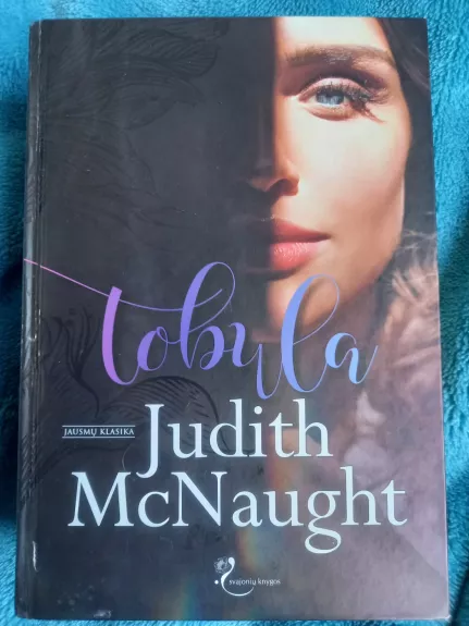 Tobula - Mcnaught Judith, knyga 1