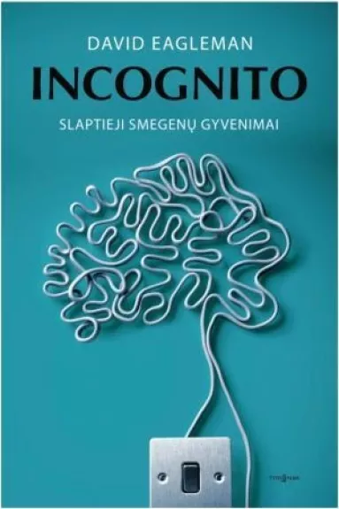 INCOGNITO slaptieji smegenų gyvenimai - David Eagleman, knyga