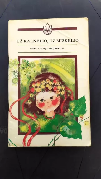 Už kalnelio, už miškelio