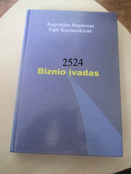 Biznio įvadas - Eugenijus Bagdonas, knyga 1