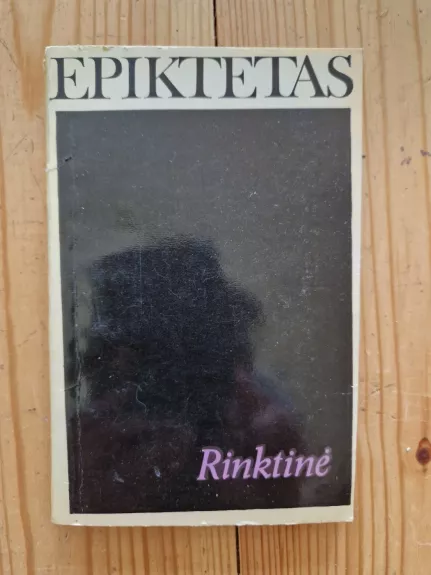 Rinktinė - Epiktetas, knyga