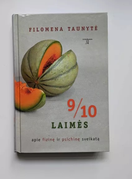 9/10 laimės: apie fizinę ir psichinę sveikatą