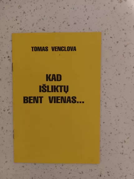 Kad išliktų bent vienas