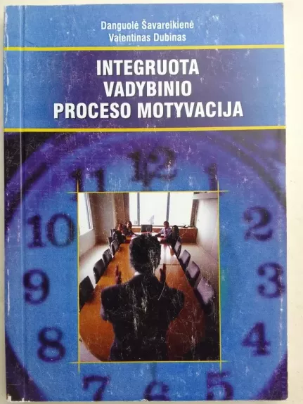 INTEGRUOTA VADYBINIO PROCESO MOTYVACIJA