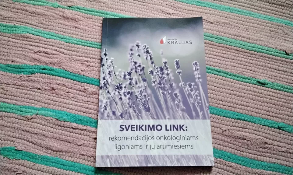 Sveikimo link:rekomendacijos onkologiniams ligoniams ir jų artimiesiems