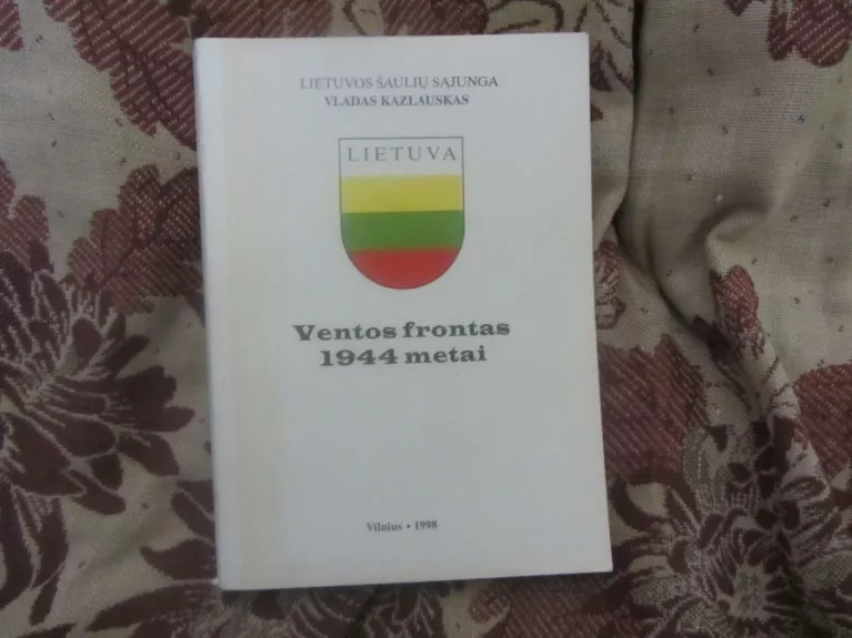 Ventos frontas 1944 metai - Vladas Kazlauskas, knyga 1