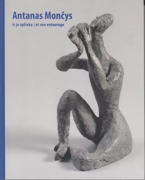 Antanas Mončys ir jo aplinka