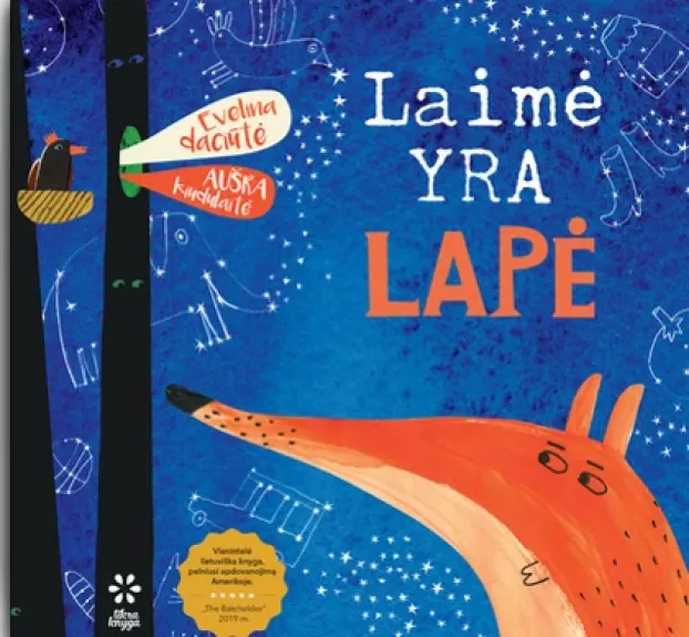 LAIMĖ YRA LAPĖ. Istorija apie berniuko ir lapės draugystę - Evelina Daciūtė, Aušra Kiudulaitė, knyga