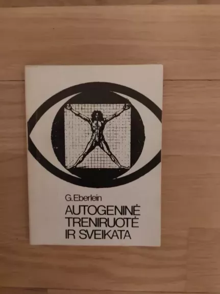 Autogeninė treniruotė ir sveikata - G. Eberlein, knyga