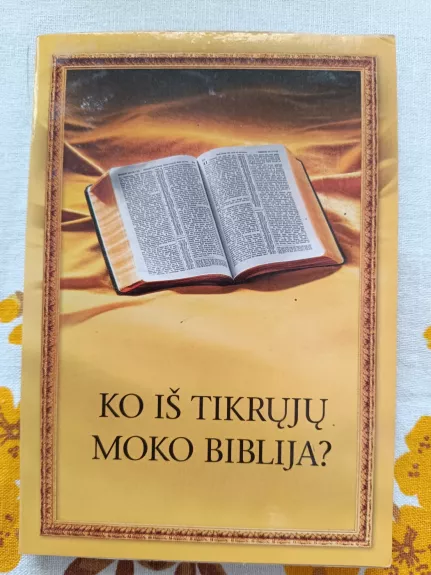Ko iš tikrųjų moko biblija?