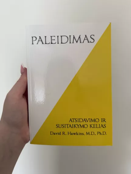 Paleidimas/Atsidavimo ir susitaikymo kelias - David R. Hawkins, knyga 1