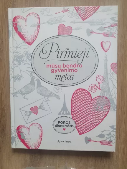 Pirmieji mūsų bendro gyvenimo metai - Autorių Kolektyvas, knyga 1