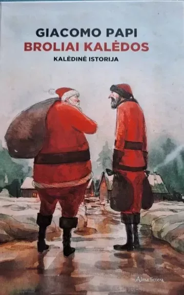 Broliai Kalėdos. Kalėdinė istorija - Giacomo Papi, knyga