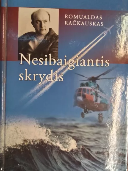 Nesibaigiantis skrydis - Romualdas Račkauskas, knyga