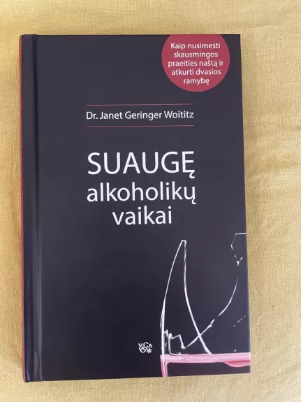 Suaugę alkoholikų vaikai - Janet Geringer Woititz, knyga 1