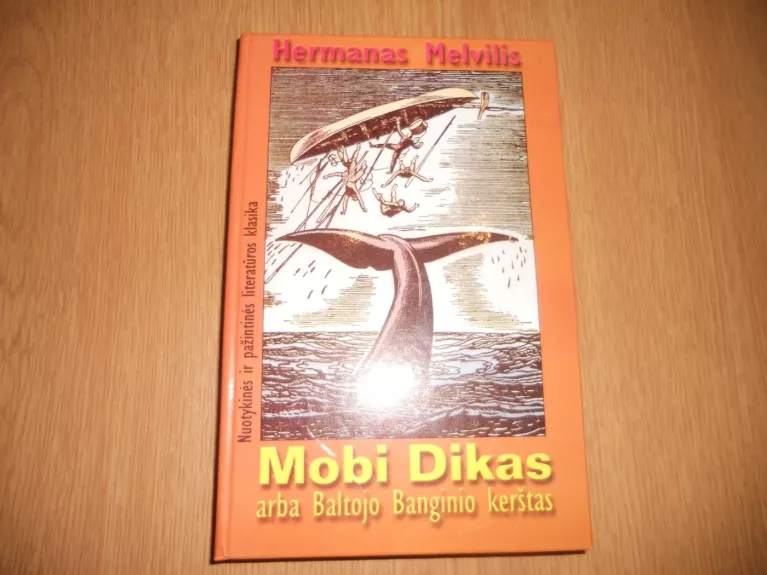 Mobi Dikas, arba Baltojo Banginio kerštas - Hermanas Melvilis, knyga 1