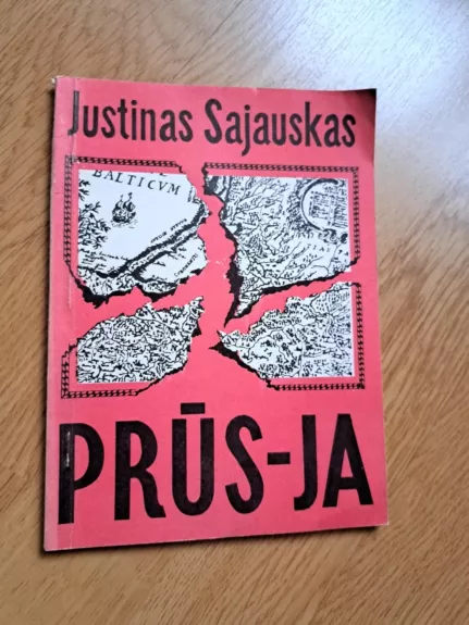 Prūs-ja - Justinas Sajauskas, knyga