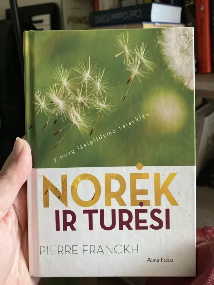Norėk ir turėsi - MIchaela Merten, Pierre  Franckh, knyga