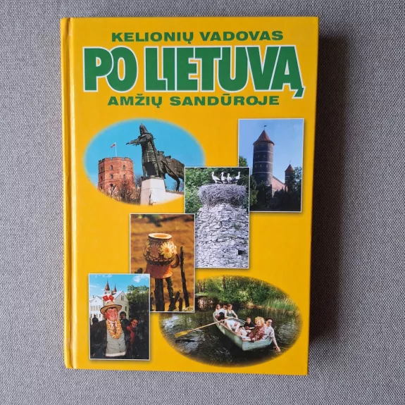 Kelionių vadovas po Lietuvą amžių sandūroje
