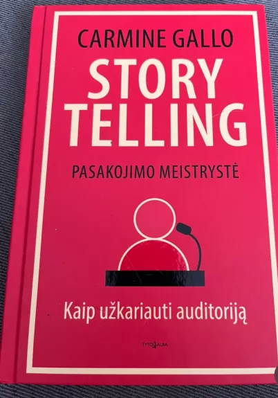 Storytelling. Pasakojimo meistrystė - Carmine Gallo, knyga 1