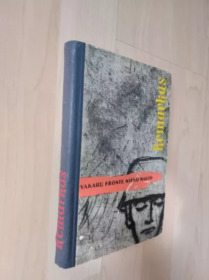 Vakarų fronte nieko naujo - Erichas Marija Remarkas, knyga