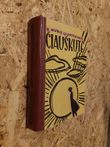 Čiauškutė - Rešadas Nuris Giuntekinas, knyga