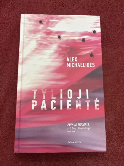 Tylioji pacientė - Alex Michaelides, knyga
