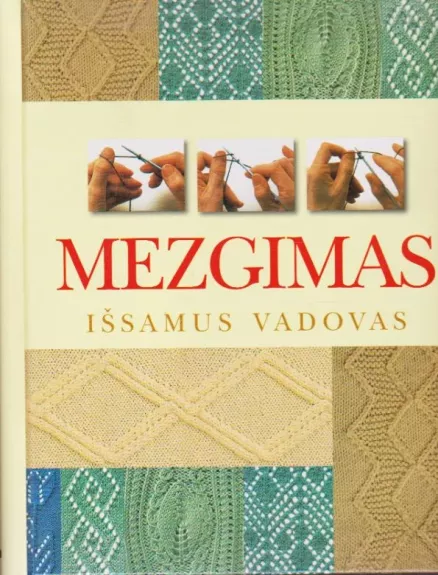 Mezgimas. Išsamus vadovas - Autorių Kolektyvas, knyga