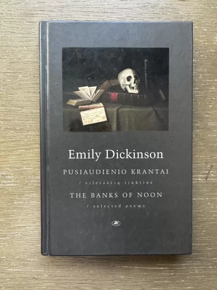 Pusiaudienio krantai. The Banks of Noon - Emily Dickinson, knyga 1