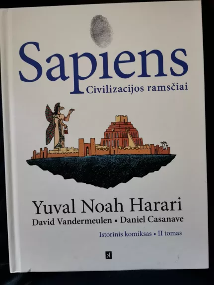 Sapiens: žmonijos gimimas. Istorinis komiksas. 2 dalis. Civilizacijos ramsčiai - Yuval Noah Harari, knyga