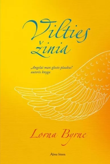 Vilties žinia - Lorna Byrne, knyga