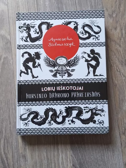 Lobių ieškotojai. Auksinio drakono prakeiksmas - Agnieszka Stelmaszyk, knyga 1