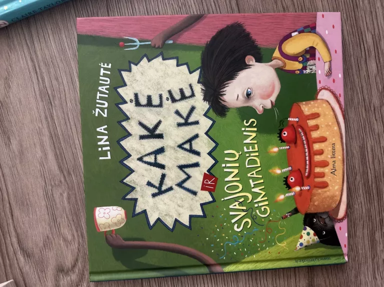 Kakė Makė ir svajonių gimtadienis - Lina Žutautė, knyga