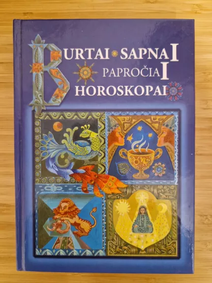 Burtai, sapnai, papročiai, horoskopai II - Autorių Kolektyvas, knyga