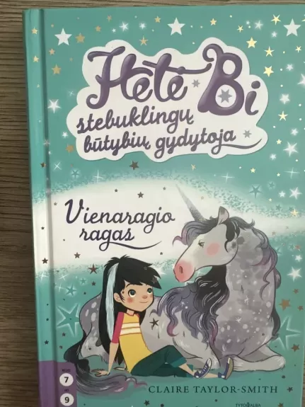 Hetė Bi stebuklingų būtybių gydytoja Vienaragio ragas