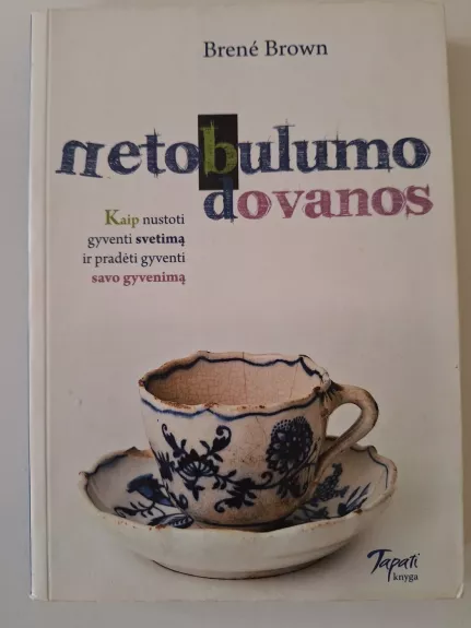 Netobulumo dovanos - Brene  Brown, knyga