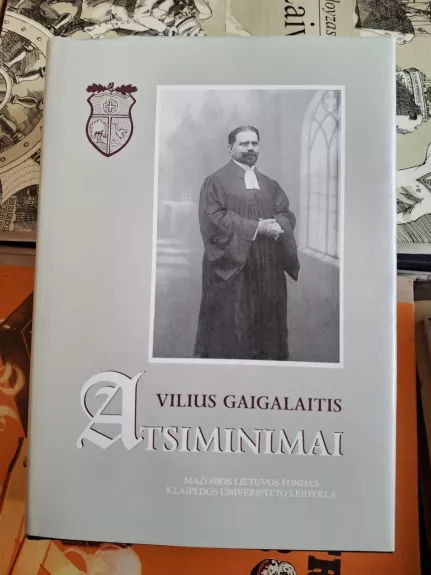 Atsiminimai - Vilius Gaigalaitis, knyga 1