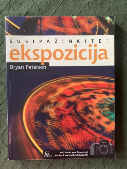 Bryan Peterson "Ekspozicija"