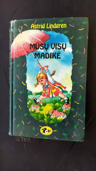 Mūsų visų Madikė - Astrid Lindgren, knyga