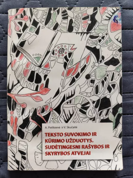 Teksto suvokimo ir kūrimo užduotys