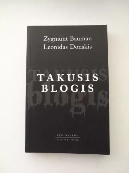 Takusis blogis - Zygmunt Bauman, Leonidas Donskis, knyga