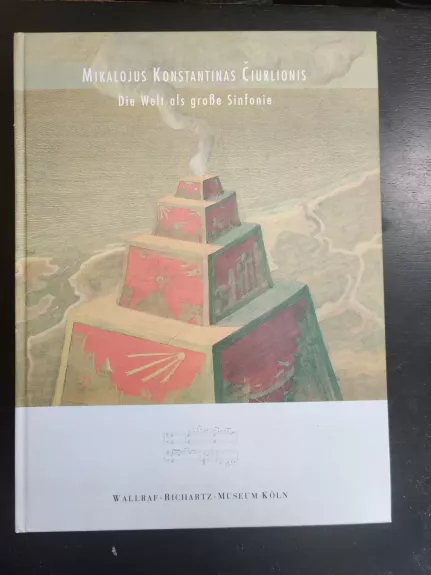 Mikalojus Konstantinas Ciurlionis (1875-1911): Die Welt als grosse Sinfonie