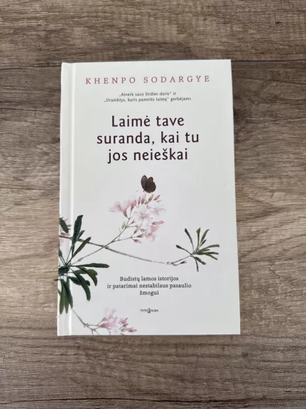 Laimė tave suranda, kai tu jos neieškai