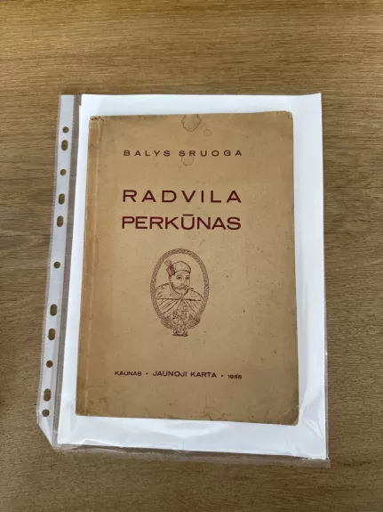 B.Sruoga Radvila perkūnas,1935 m - Balys Sruoga, knyga 1