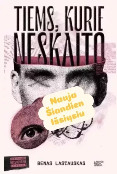 Tiems, kurie neskaito - Benas Lastauskas , knyga
