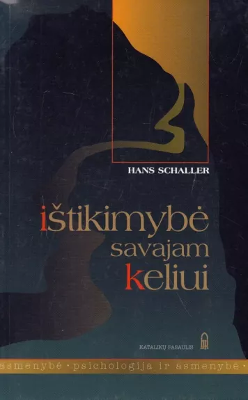 Ištikimybė savajam keliui