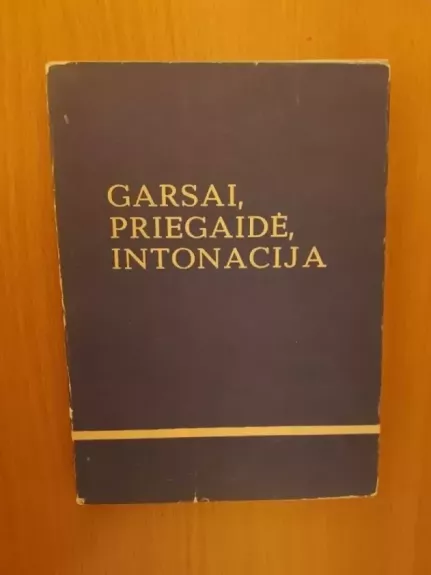 Garsai, priegaidė, intonacija