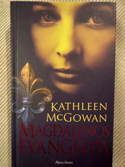 MAGDALENOS EVANGELIJA - Kathleen McGowan, knyga