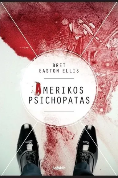 Amerikos psichopatas - Bret Easton Ellis, knyga