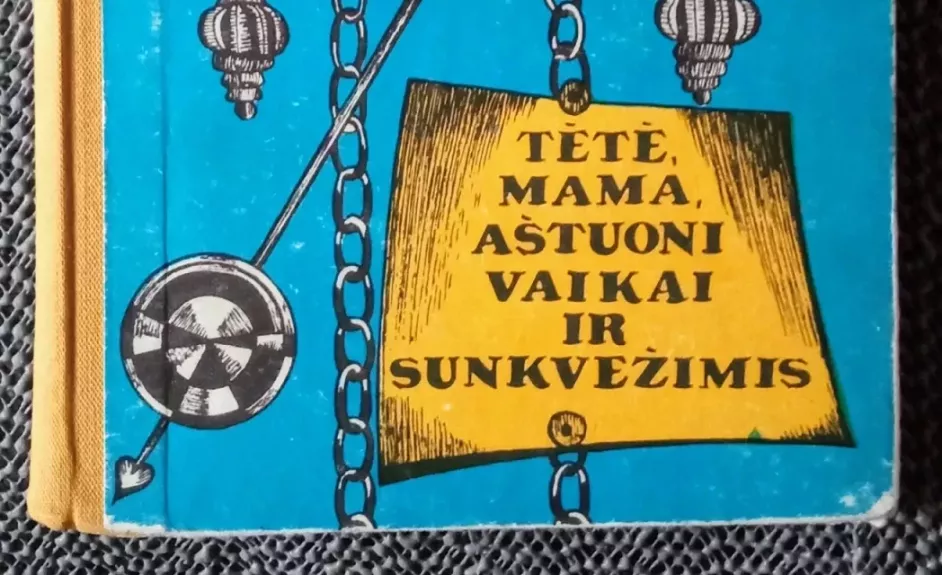 Tėtė, mama, aštuoni vaikai ir sunkvežimis - Autorių Kolektyvas, knyga 1